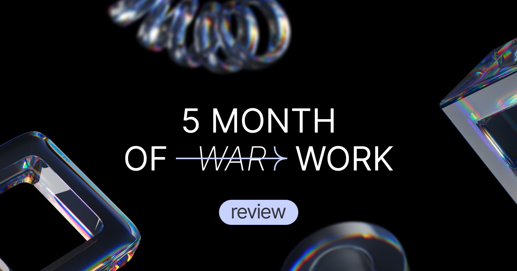 5 month of work